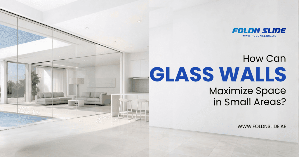 How Glass Walls Maximize Space in Small Areas