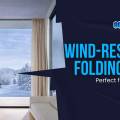 Wind-Resistant Folding Doors: Perfect for Dubai’s Villas